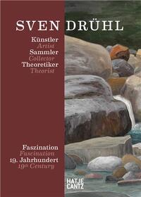 Picture of Sven DrUhl Fascination 19th Century :  Artist - Collector - Theorist /anglais