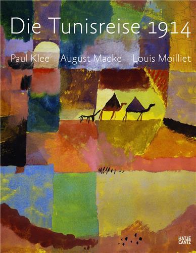 Picture of Die Tunisreise 1914 Paul Klee August Macke Louis Moilliet /allemand