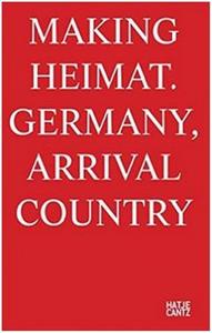 Picture of Making Heimat Germany, Arrival Country /anglais