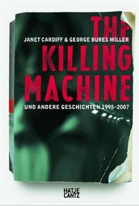 Picture of Janet Cardiff & George Bures Miller The Killing Machine und andere Geschichten /allemand