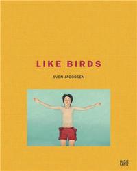 Image de Sven Jacobsen Like Birds /anglais/allemand