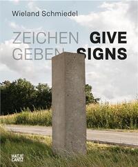 Picture of Wieland Schmiedel. Zeichen geben / Give Signs /anglais