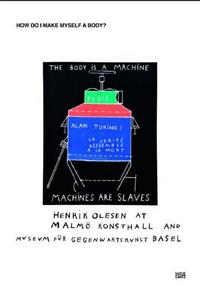 Picture of Henrik Olesen How Do I Make Myself a Body /anglais