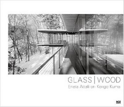 Picture of Glass / Wood - Erieta Attali on Kengo Kuma /anglais