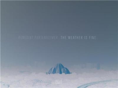 Image de Benedikt Partenheimer The Weather is Fine /anglais
