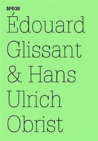 Picture of Documenta 13 Vol 38 Edouard Glissant & Hans Ulrich Obrist /anglais/allemand