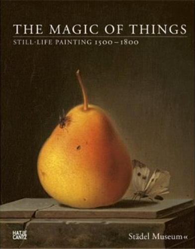 Picture of The Magic of Things Still-Life Painting 1500-1800 /anglais