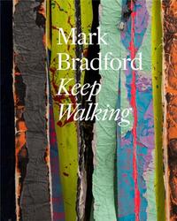 Picture of Mark Bradford Keep Walking /anglais