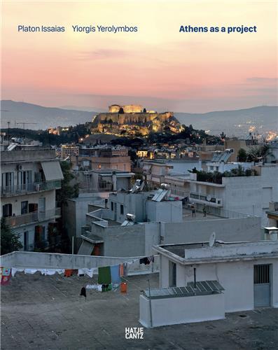 Picture of Platon Issaias / Yiorgis Yerolymbos Athens as a Project /anglais