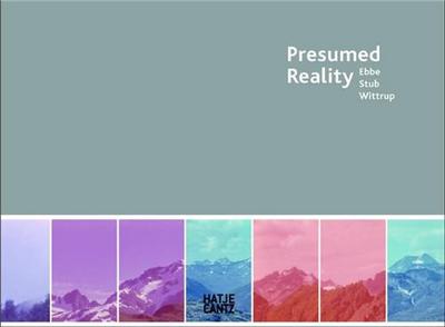 Picture of Ebbe Stub Wittrup Presumed Reality /anglais