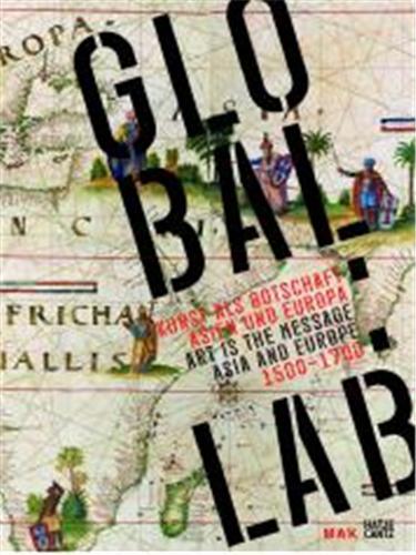 Picture of Global Lab - Art as a Message: Asia and Europe 1500 - 1700 /anglais/allemand