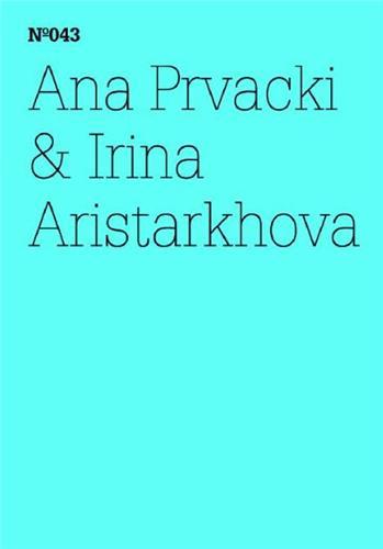 Picture of Documenta 13 Vol 43 Ana Prvacki & Irina Aristarkhova /anglais/allemand