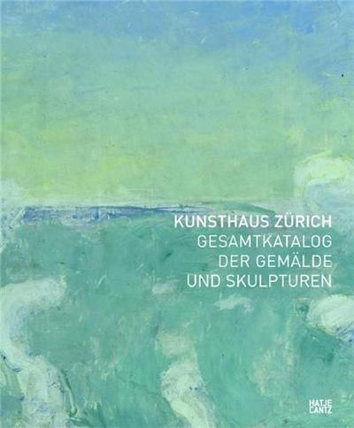Picture of Kunsthaus Zurich Gesamtkatalog Der Gemalde und Skulpturen /allemand