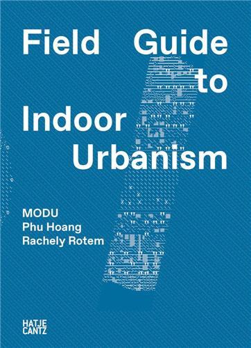 Picture of MODU Field Guide to Indoor Urbanism /anglais