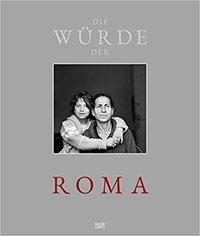Image de Christine Turnauer Die WUrde der Roma (allemand) /allemand