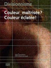 Picture of Divisionnisme Couleur maitrisee? Couleur EclatEe! (Fondation Pierre Arnaud) /franCais