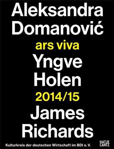 Picture of Ars Viva 2014/15 Aleksandra Domanovic. Ingve Holen. James Richards /anglais/allemand
