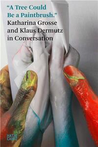 Picture of Katharina Grosse in Conversation with Klaus Dermutz /anglais
