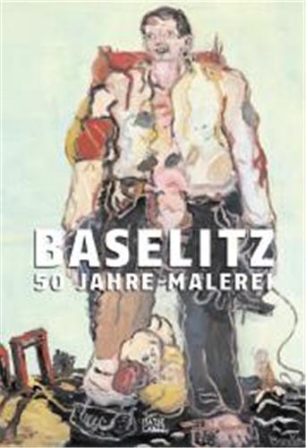 Picture of Baselitz 50 Jahre Malerei /allemand