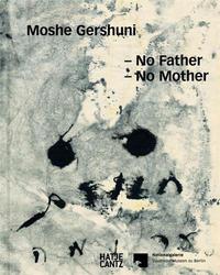 Picture of Moshe Gershuni No Father No Mother /anglais/allemand