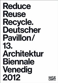 Picture of Reduce Reuse Recycle Deutscher Pavillon /allemand