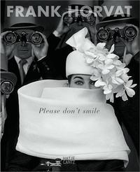 Image de Frank Horvat Please Don't Smile /franCais/anglais/allemand