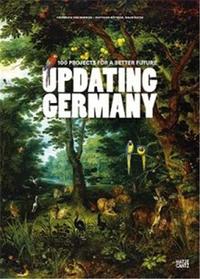 Image de Updating Germany 100 Projects for a Better Future /anglais