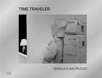 Image de Gianluca Galtrucco: Time Traveller /anglais
