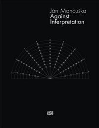 Picture of Jan Mancuska Against Interpretation /anglais/allemand