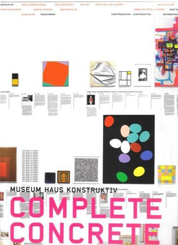Picture of Complete Concrete Over 100 Years of Constructive, Concrete, and Conceptual Art /anglais