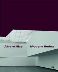 Image de Alvaro Siza Modern Redux /anglais/allemand
