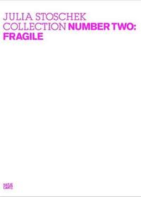 Picture of Julia Stoschek Collection Number Two: Fragile /anglais