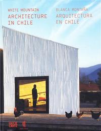 Picture of White Mountain Recent Architecture in Chile /ANGLAIS/ESPAGNOL