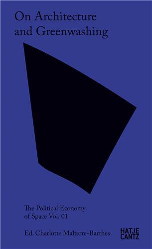 Picture of On Architecture and Greenwashing The Political Economy of Space Vol 01 /anglais