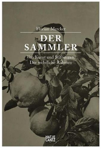 Picture of Der Sammler Von Kunst und Stiftungen. Der rechtliche Rahmen /allemand