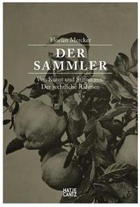Picture of Der Sammler Von Kunst und Stiftungen. Der rechtliche Rahmen /allemand