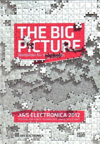 Picture of Ars Electronica 2012 The Big Picture /anglais/allemand