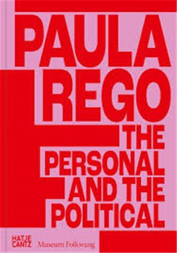 Picture of Paula Rego: The Personal and the Political /anglais