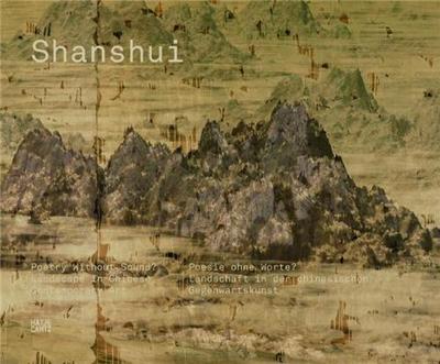 Picture of Shanshui Poetry Without Sound? Landscape in Chinese Contemporary Art /anglais/allemand