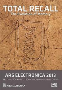 Picture of Ars Electronica 2013 Total Recall The Evolution of Memory /anglais/allemand