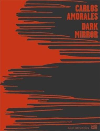 Picture of CARLOS AMORALES DARK MIRROR /ANGLAIS/ESPAGNOL