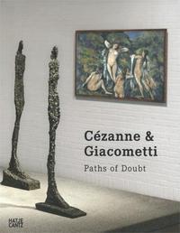 Picture of Cezanne and Giacometti : Paths of Doubt /anglais