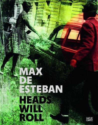 Image de Max de Esteban Heads Will Roll /anglais