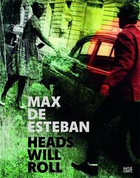 Image de Max de Esteban Heads Will Roll /anglais