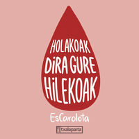 Image de HOLAKOAK DIRA GURE HILEKOAK
