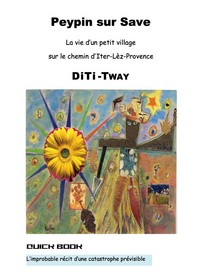 Picture of Peypin sur Save : La vie d'un petit village sur le chemin d'Iter-Lèz-Provence