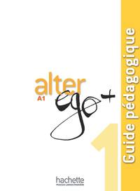 Image de Alter Ego + 1 - Guide pédagogique (A1)