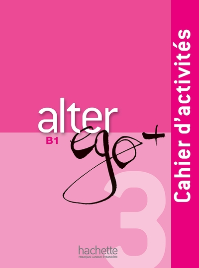 Picture of Alter Ego + 3 - Cahier d'activités (B1)