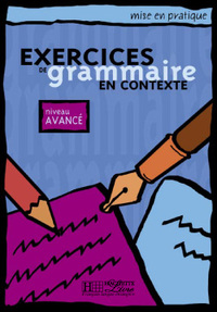 Image de Mise en pratique : Exercices de grammaire - Livre de l'élève (Avancé)
