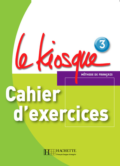 Image de Le Kiosque 3 - Cahier d'exercices